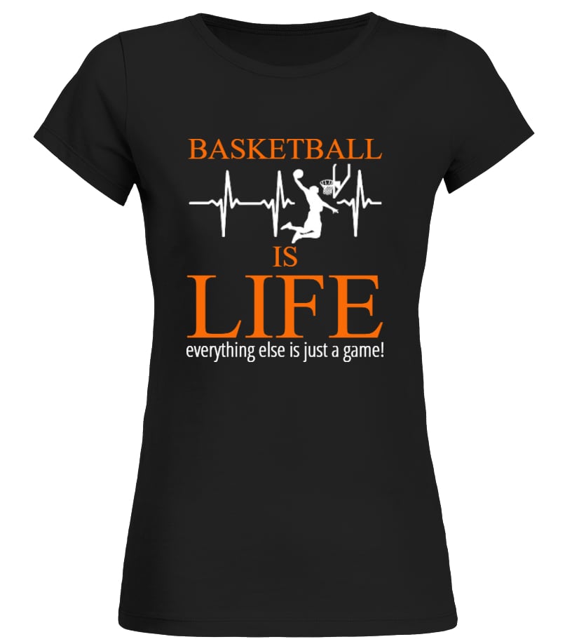 Basketball is hot sale life t shirt