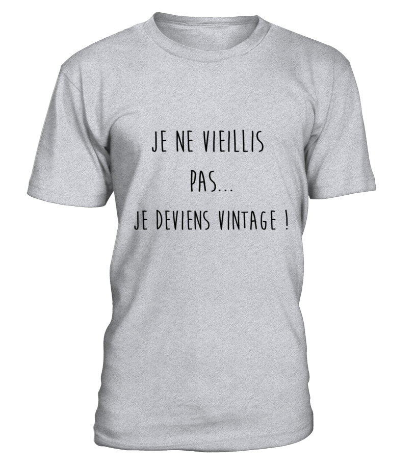 Je ne vieillis pas je deviens vintage store