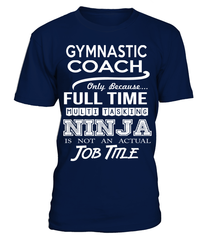 Gymnastic Coach Isnt An Actual Job Title Tshirts Gymnastic Coach Isnt An Actual Job Title Tshirts