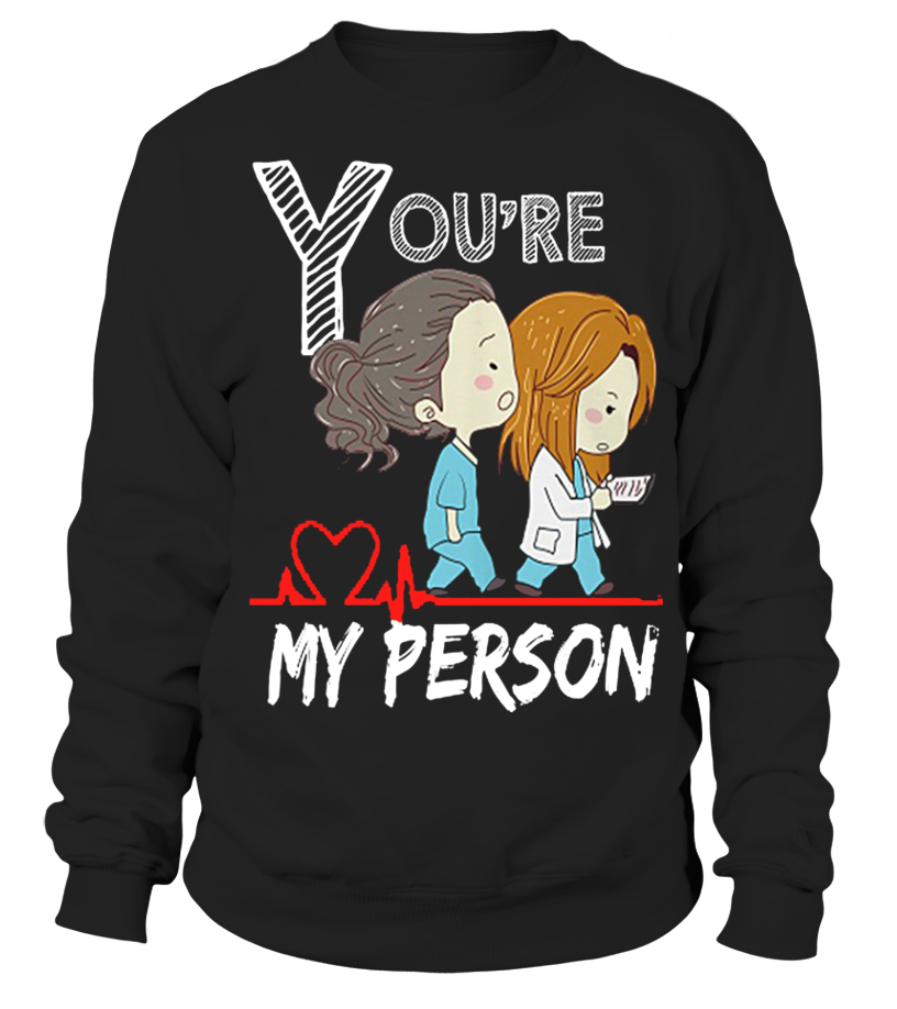 you are my person sweatshirt