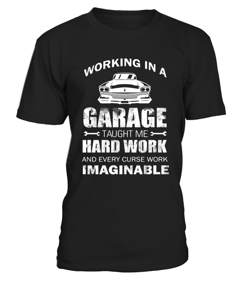 Working In A Garage T Shirt Car Mechanic Shirt T Shirt Teezily