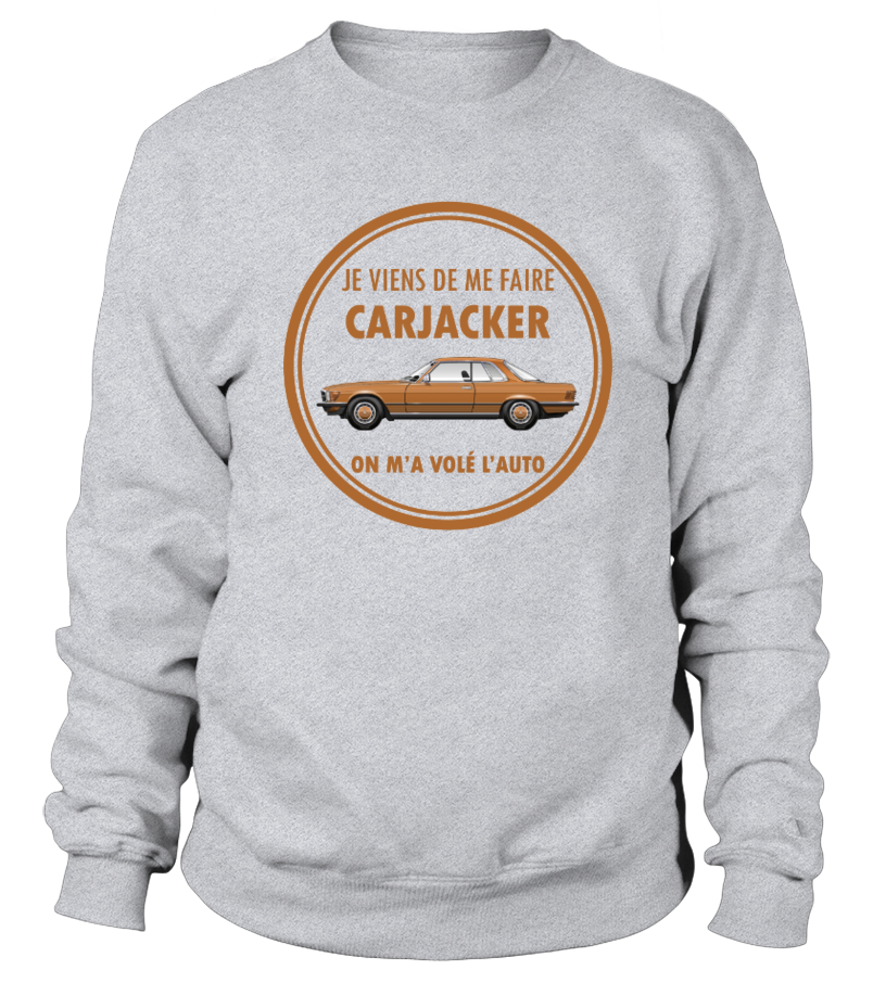 Sweater Dikkenek Je Viens De Me Faire Carjacker Teezily