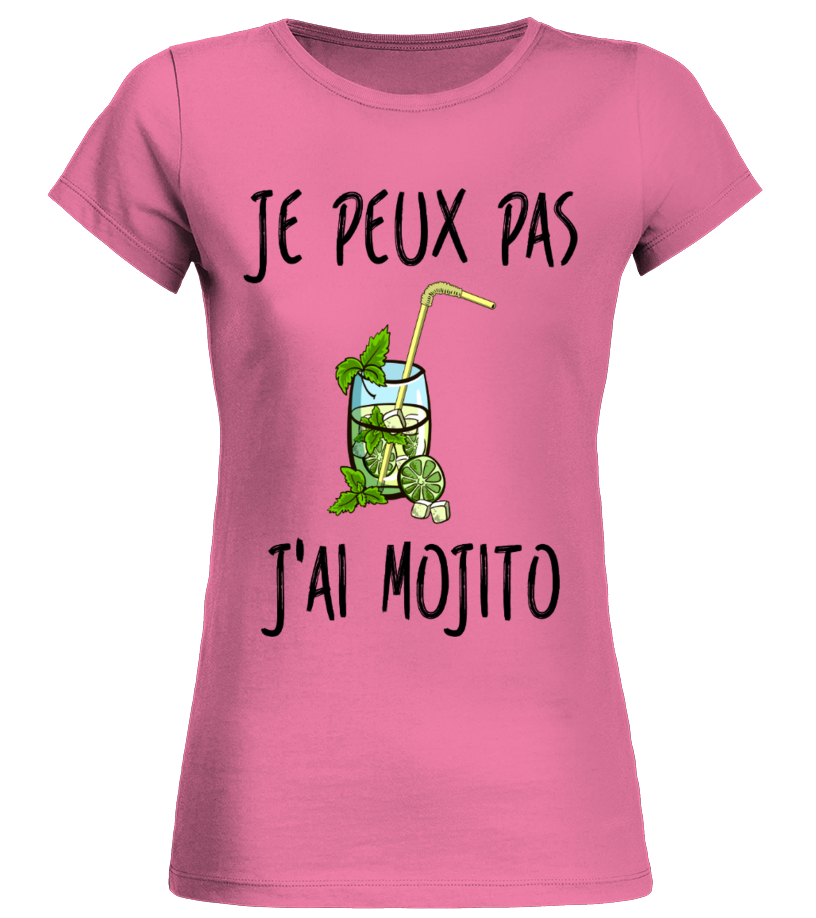 T-Shirt j'peux pas j'ai Mojito - Femme Cadeau Humour Taille S