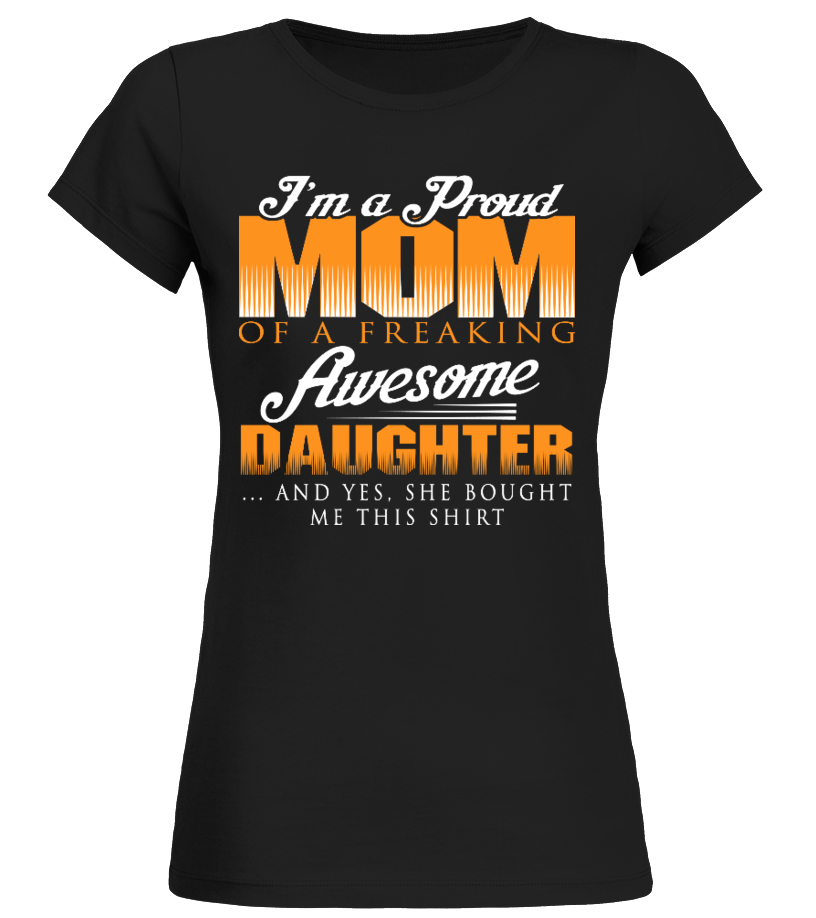 i have an awesome daughter t shirt