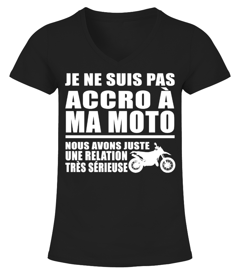 T-shirt - Je ne suis pas accro à la moto