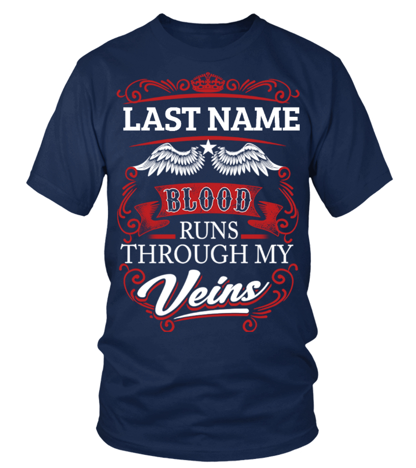 Blood Runs Through My Veins Custom Shirt