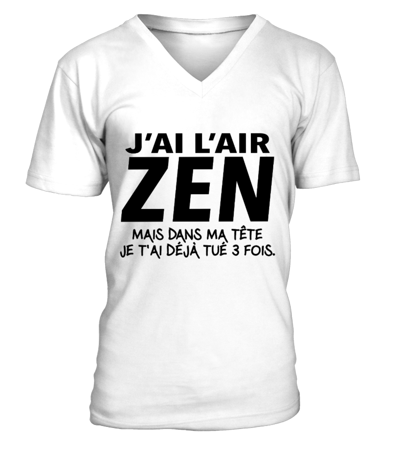 Femme T Shirt Femme Humour J'ai L'air Zen. Tee Shirt Humoristique T-Shirt  avec Col en V : : Mode
