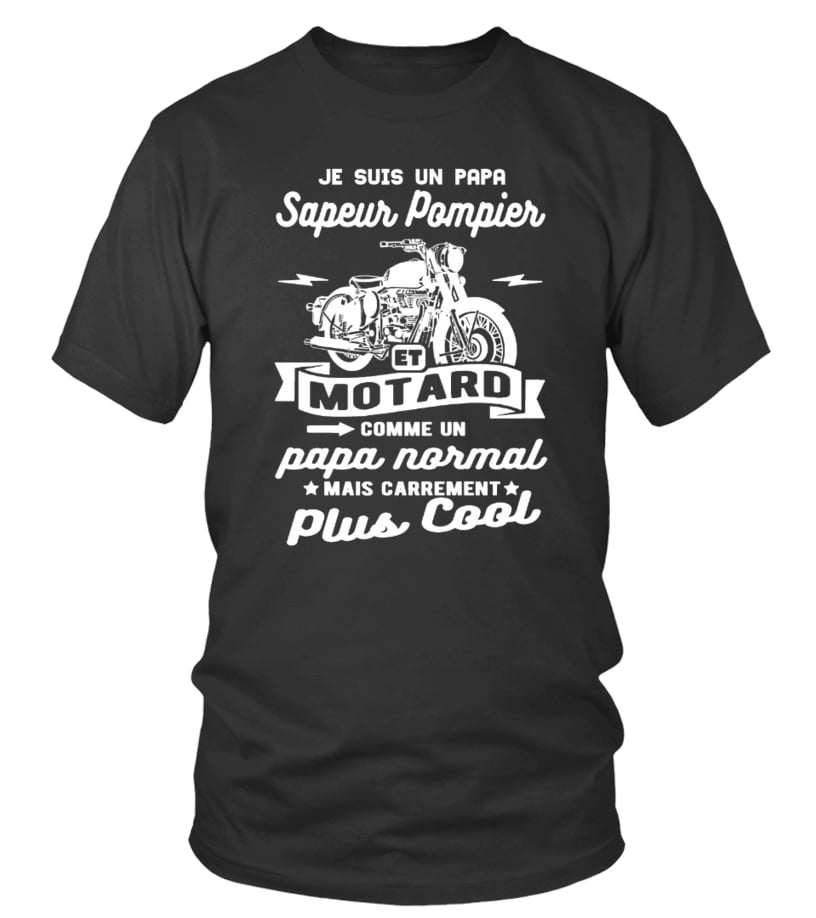 T Shirt Papa Sapeur Pompier Et Motard Humour Citation Teezily