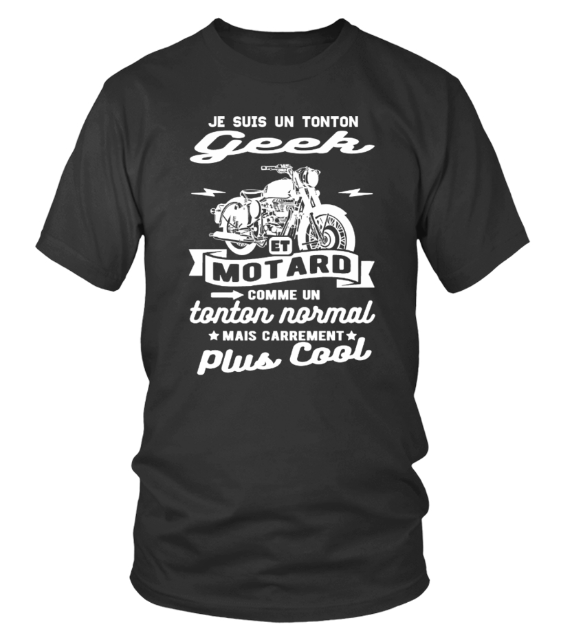 T Shirt Tonton Geek Et Motard Humour Citation Teezily