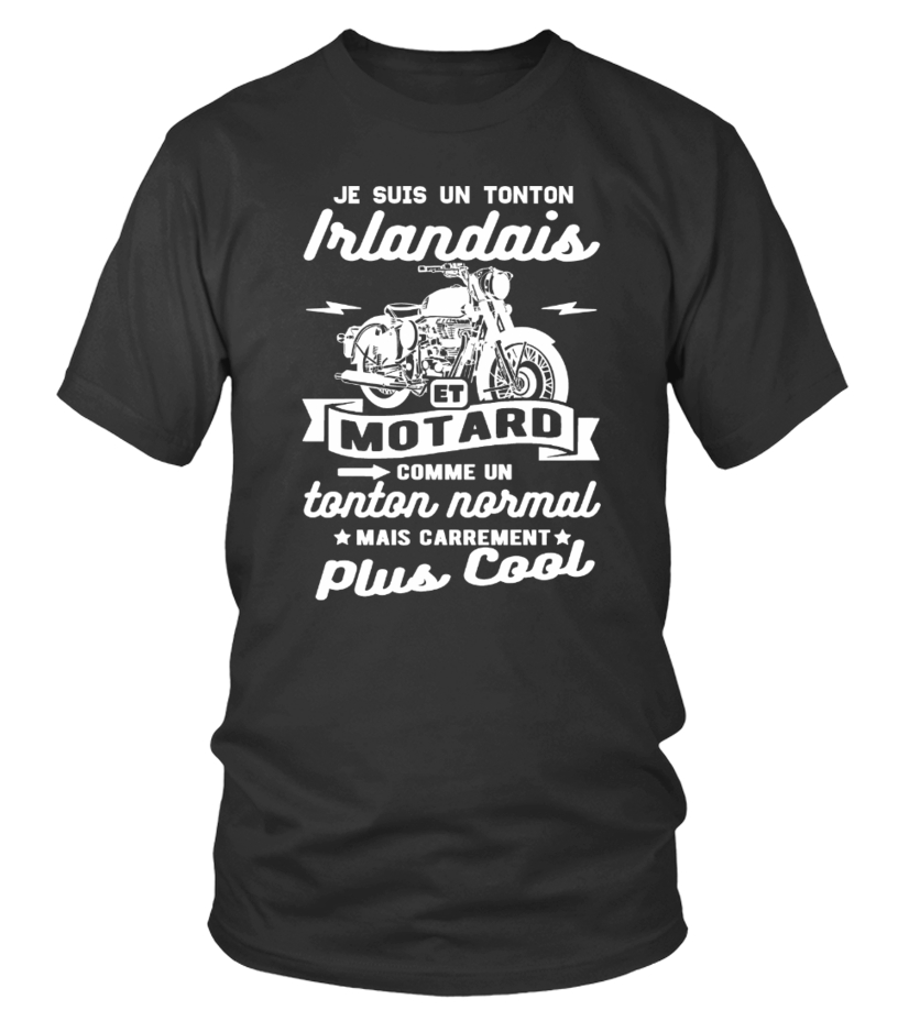 T Shirt Tonton Irlandais Et Motard Humour Citation Teezily