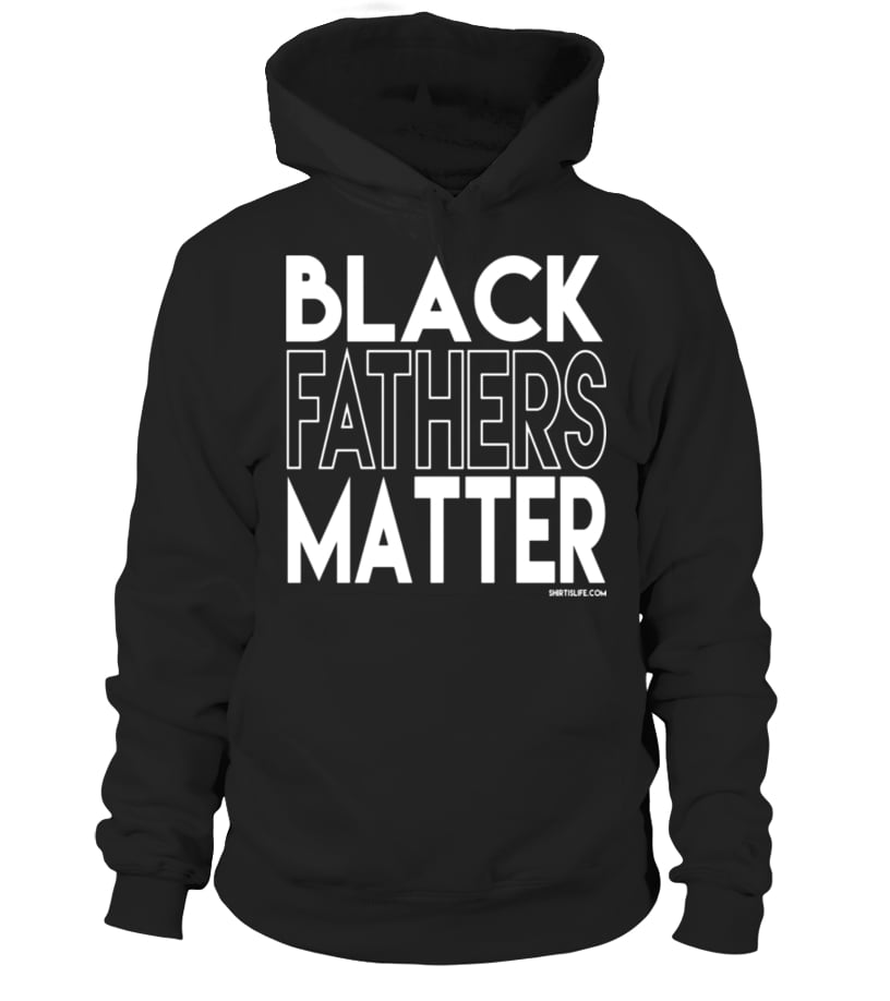 Black fathers matter discount hoodie