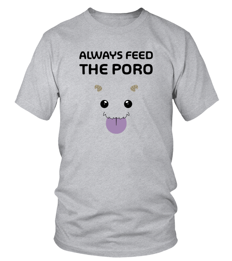 Always Feed The Poro Tshirt - Merch Of Legends Always Feed The Poro Tshirt - Merch Of Legends