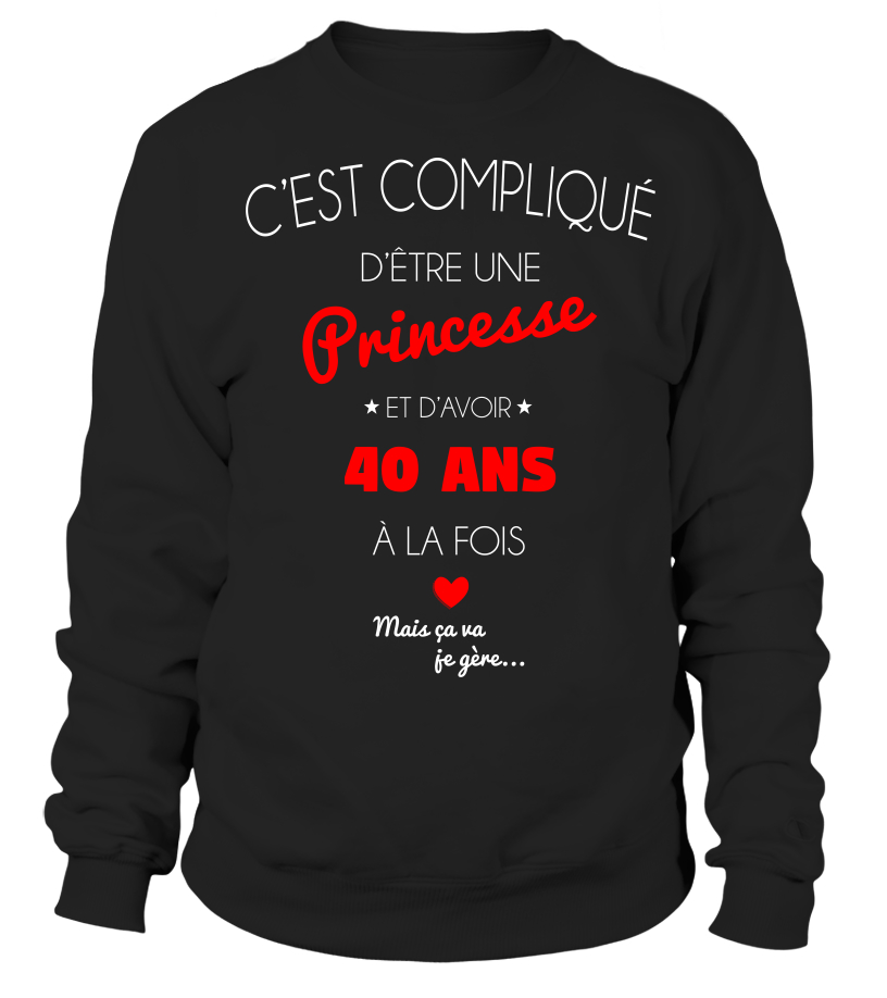 T Shirt C Est Complique D Etre Une Princesse Et 40 Ans Mais Ca Va Je Gere Cadeau Noel Anniversaire Humour Drole Femme Teezily