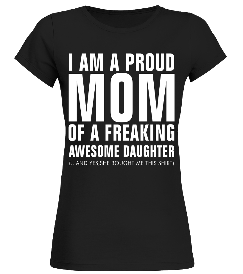 I Am A Proud Dad Of A Freaking Awesome Daughter Tshirt T-Shirt