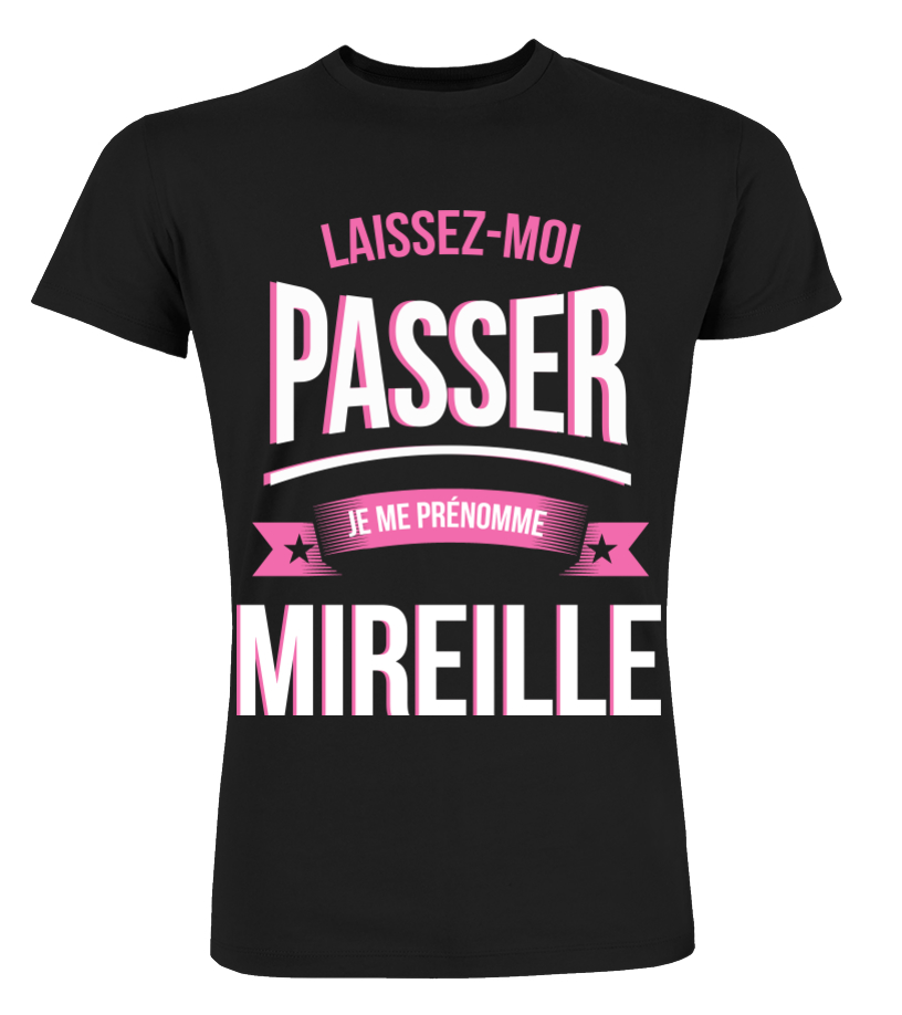 T Shirt Laissez Moi Passer Mireille Cadeau Noel Anniversaire Humour Noel Drole Fille Idee Cadeaux Femme Teezily