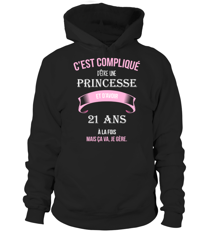 T Shirt C Est Complique D Etre Une Princesse Et 21 Ans A La Fois Mais Ca Va Je Gere Cadeau Noel Anniversaire Humour Noel Drole Fille Idee Cadeaux Femme Teezily