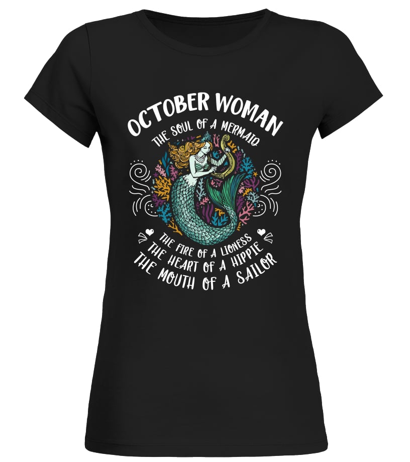 Womens October Mermaid October Woman The Soul Of A Mermaid Shirt Womens October Mermaid October Woman The Soul Of A Mermaid Shirt