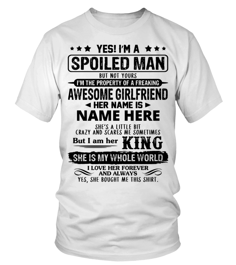 spoiled boyfriend t shirt