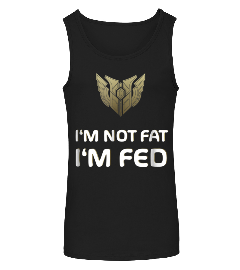 I M Not Fat I M Fed Mastery Lvl 7 Tshirt Merch Of Legends T Shirt Teezily