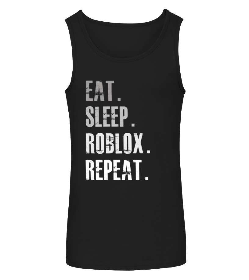 Eat Sleep Roblox Repeat T Shirt Teezily - eat sleep repeat roblox