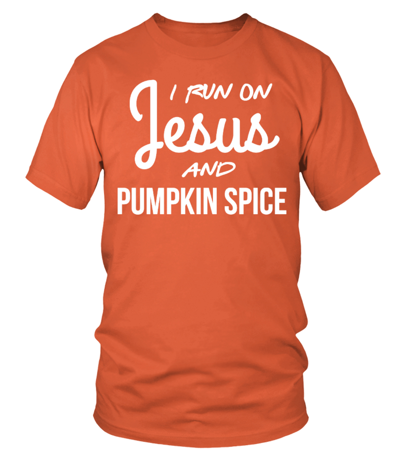 i run on jesus and pumpkin spice