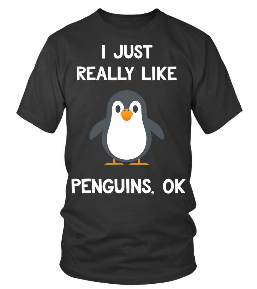 Funny Penguin Shirt I Just Really Like Penguins Ok? T-Shirt Funny Penguin Shirt I Just Really Like Penguins Ok? T-Shirt