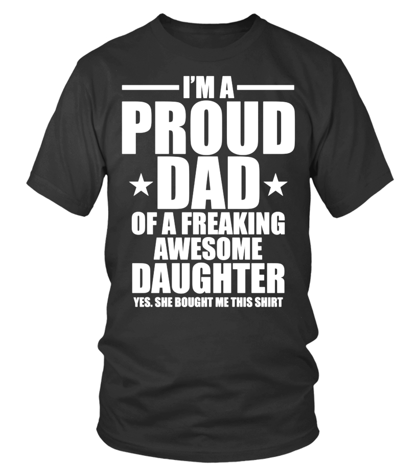 i have an awesome daughter t shirt