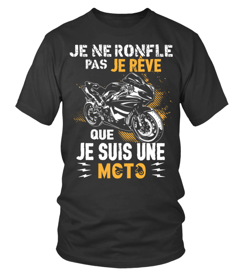 JE NE RONFLE PAS je reve que je suis une MOTO T shirt Teezily