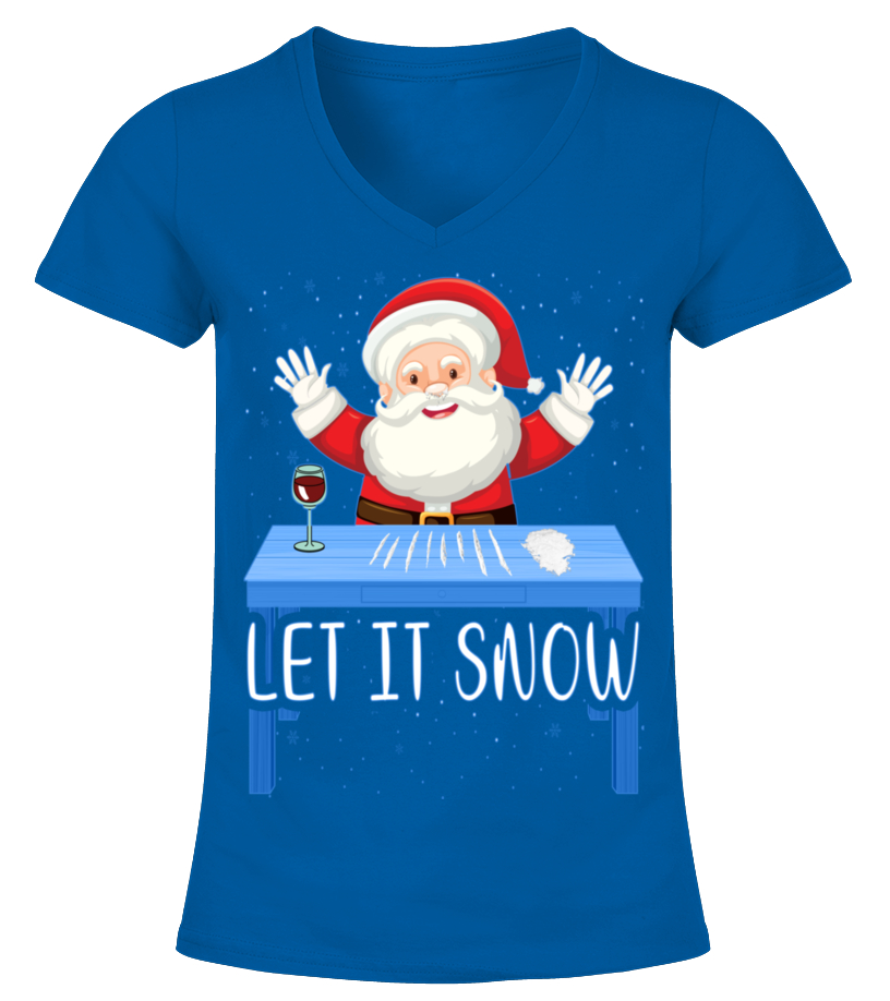 Let,It,Snow,Cocaine,Santa,Claus,Christmas,Xmas,Funny,Saying T-Shirt