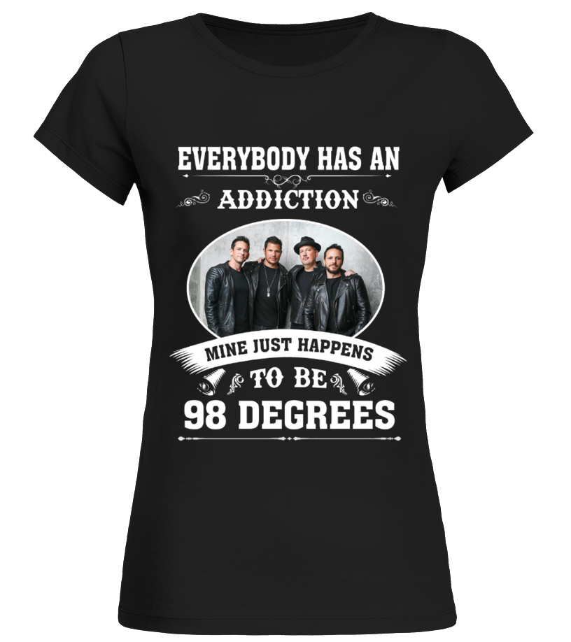 HAPPENS TO BE 98 DEGREES - T-shirt