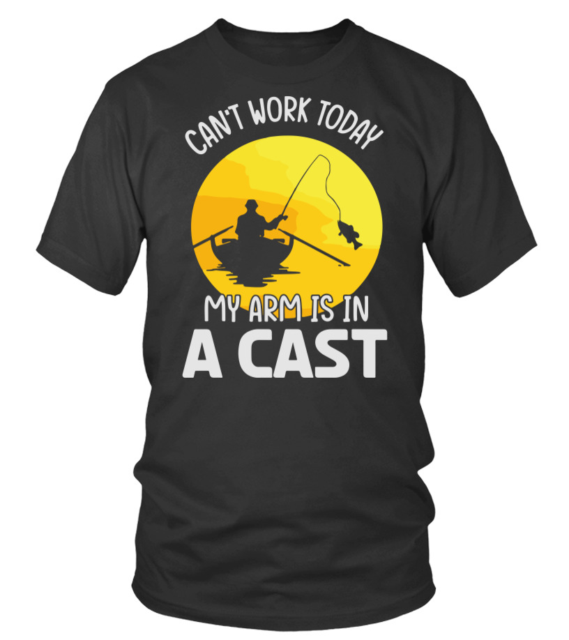 My Arm Is In A Cast, Mens Fishing T shirt, Funny Fishing Shirt - T-shirt