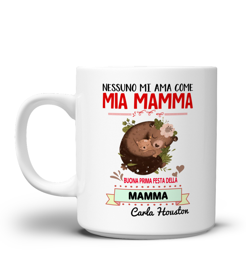 Tazza - NESSUNO MI AMA COME MIA MAMMA buona prima festa della MAMMA