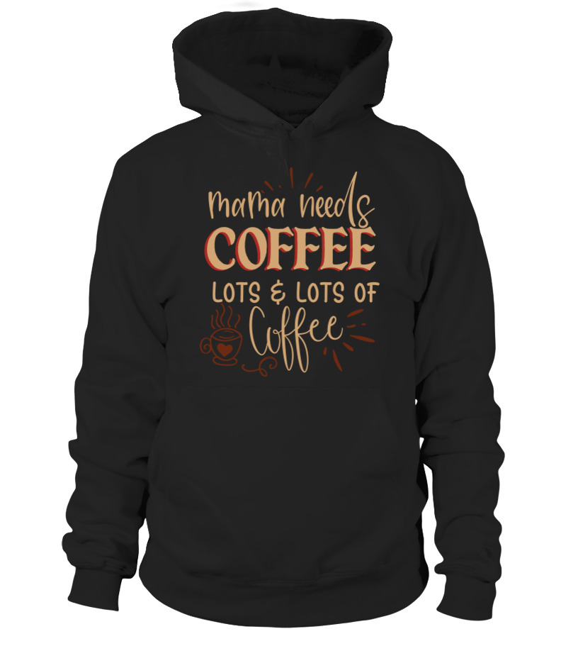 https://cdn.tzy.li/tzy/previews/images/002/193/818/378/original/mama-needs-coffee-lots-lots-of-coffee-01.jpg?1651081859