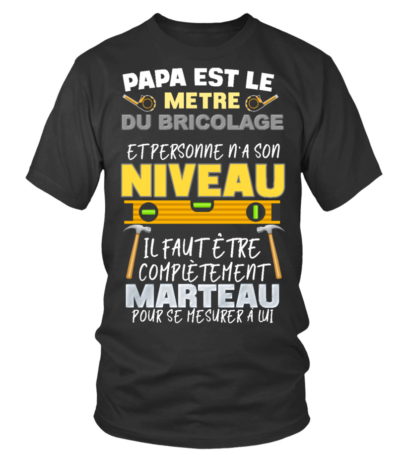 T-shirt - Papa bricolage, humour idée cadeau papa bricoleur parfait