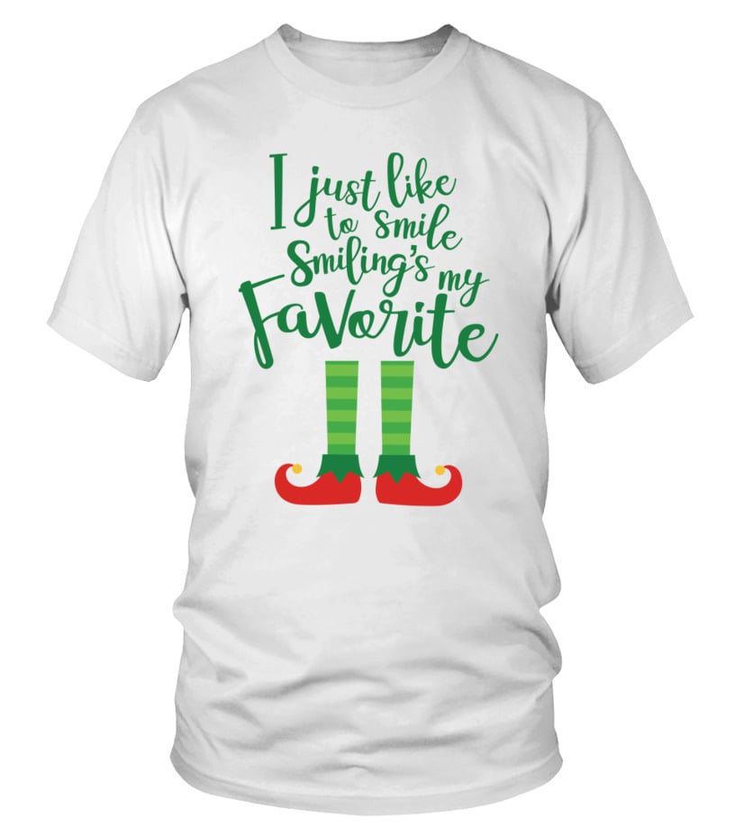 Elf T-Shirt I Just Like To Smile Smiling's My Favorite Elf T-Shirt I Just Like To Smile Smiling's My Favorite