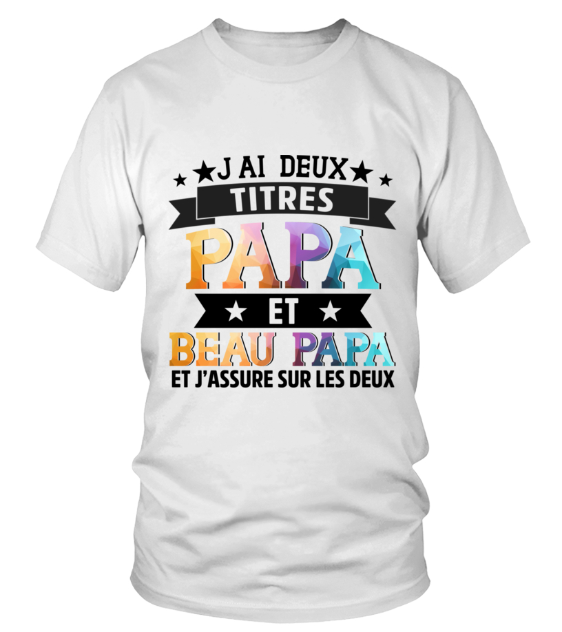 Womens J'Ai Deux titres Papa et Beau-Papa et j'assure dans Les Deux V-Neck  T-Shirt