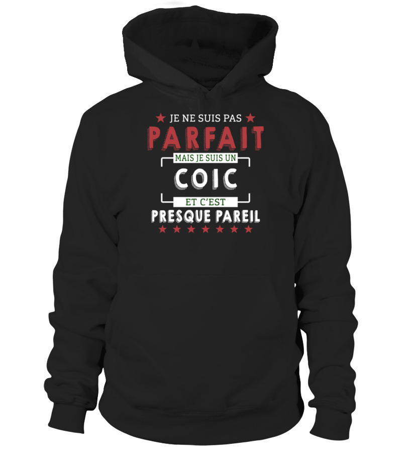 Sweat capuche Je Ne Suis Pas Parfait Mais Je Suis Un Coic Et C