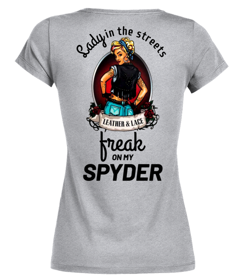 Lady in the street freak on my spyder - T-shirt