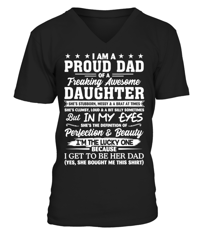 https://cdn.tzy.li/tzy/previews/images/002/249/482/165/original/i-am-a-proud-dad-of-a-freaking-awesome-daughter-gift-t-shirt.jpg?1645978214