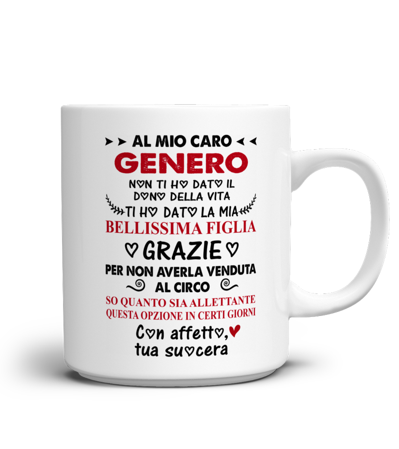 Tazza - IT - AL MIO CARO GENERO - SUOCERA