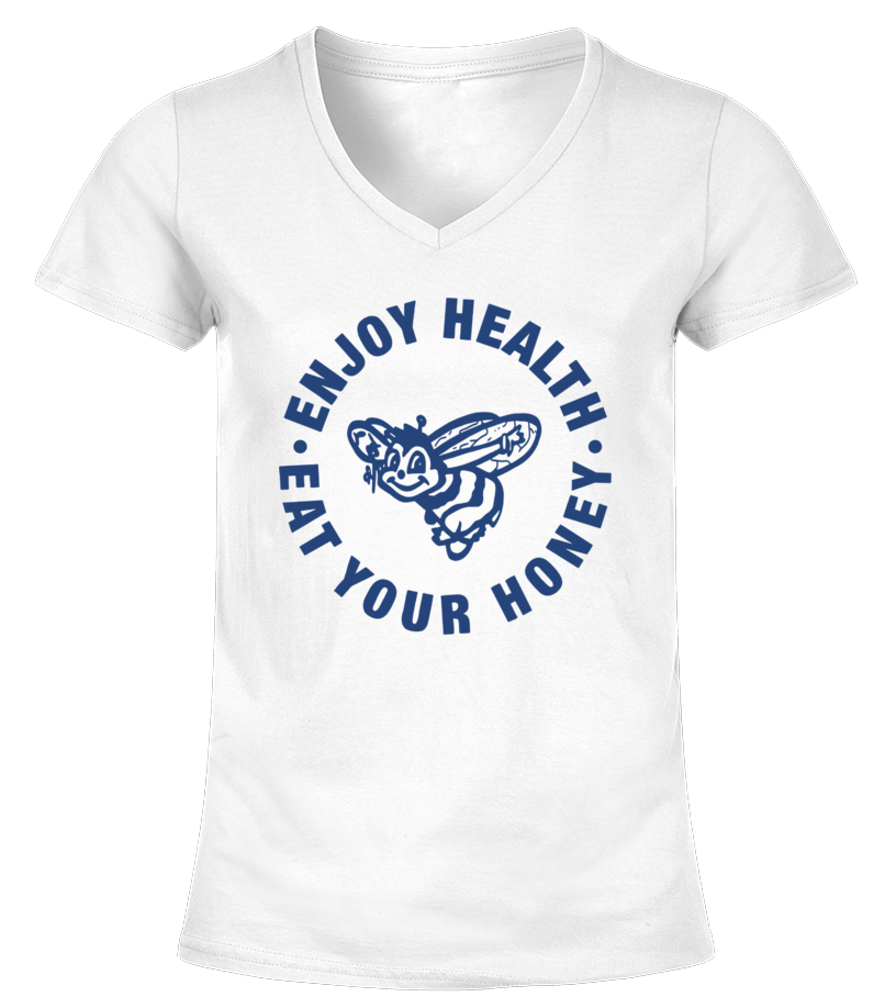 Enjoy Health Eat Your Honey Tee T shirt Teezily