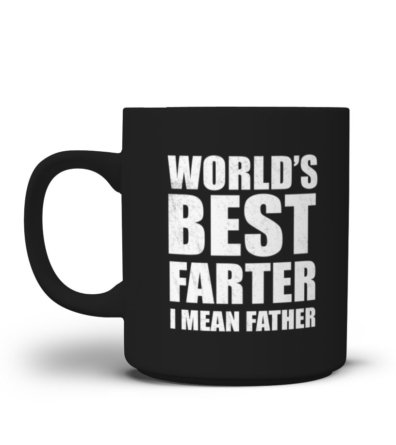 World's Best Farter, I Mean Father Funny Coffee Mug – Tstars