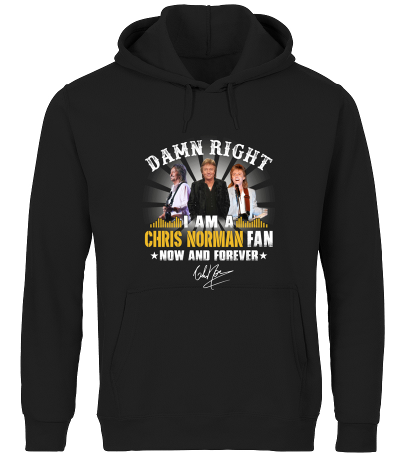 DAMN RIGHT I AM A CHRIS NORMAN FAN - Kapuzenpullover