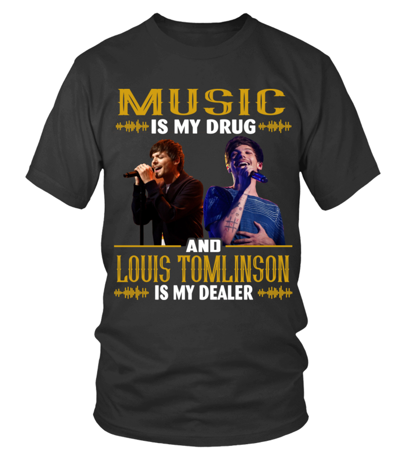 LOUIS TOMLINSON IS MY DEALER - T-shirt