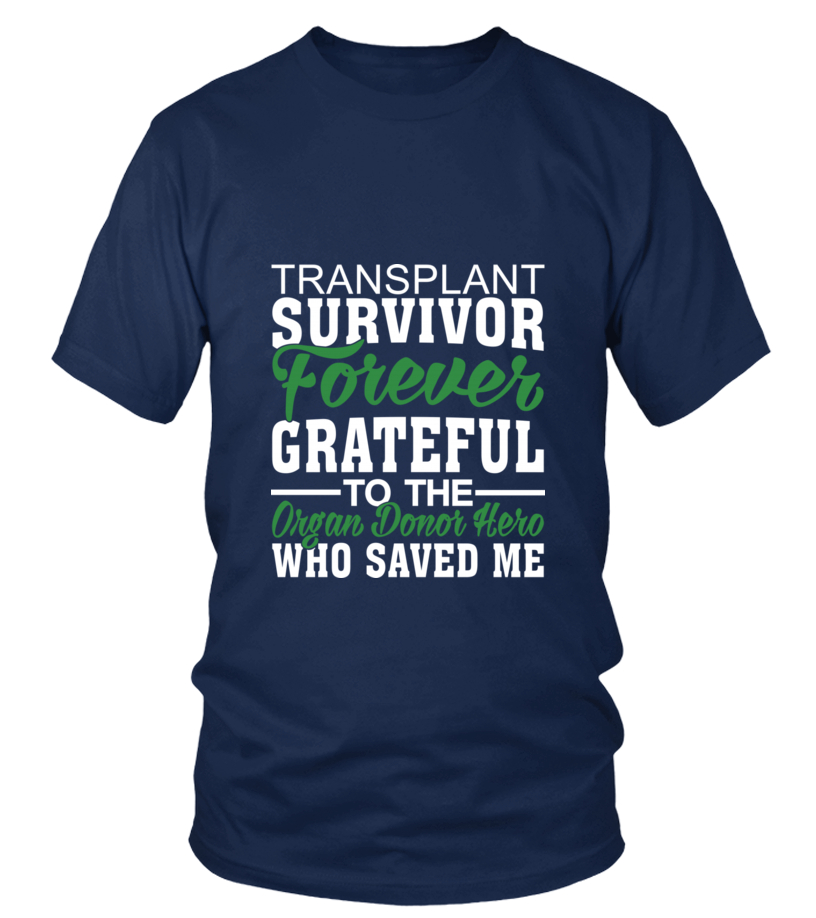 Liver Transplant Survivor T-Shirt Forever Grateful To Donor Liver Transplant Survivor T-Shirt Forever Grateful To Donor