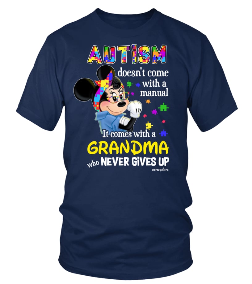 Autism Doesn't Come Manual It Comes A Grandma Never Gives Up