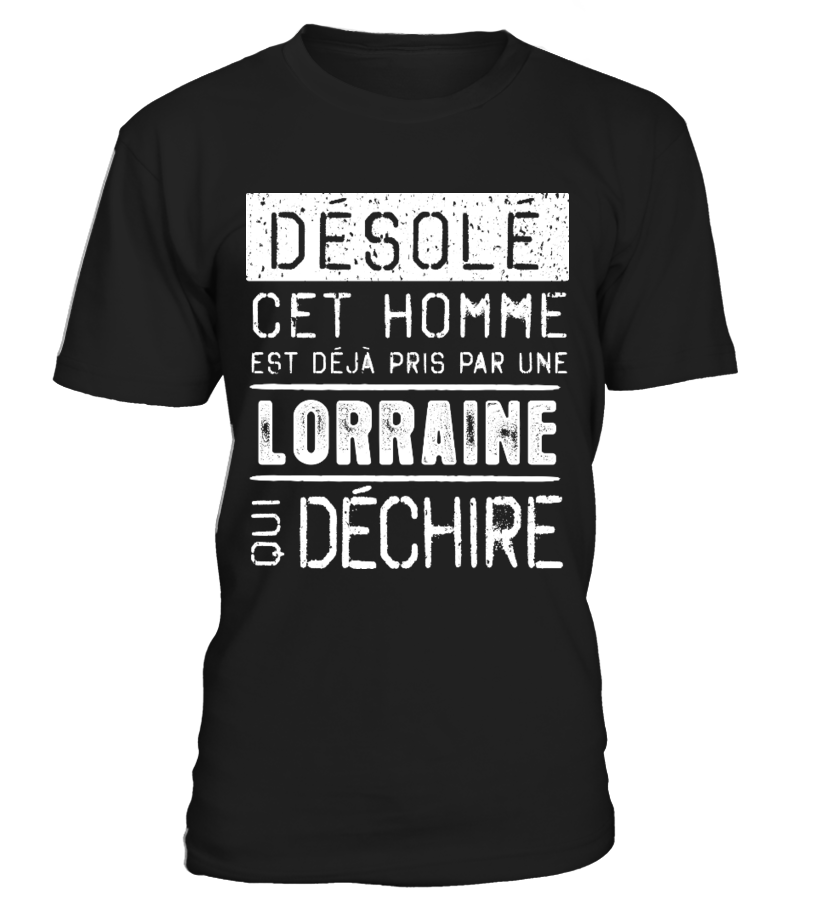 T shirt D sol cet homme est d j pris par une Lorraine qui