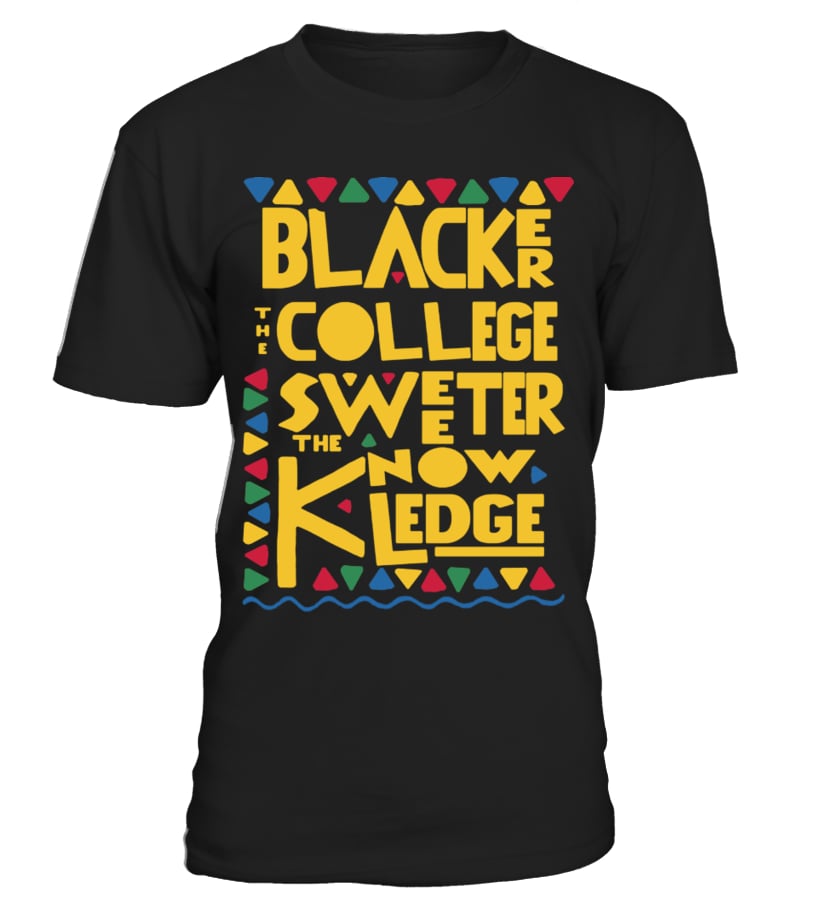 Blacker the college the 2024 sweeter the knowledge sweatshirt