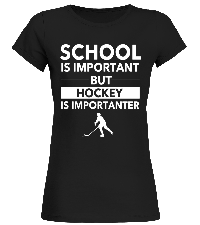 School is Important but Hockey is Importanter, Funny Sports - T-shirt